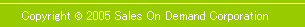 Copyright c 2005 Sales On Demand Corporation
